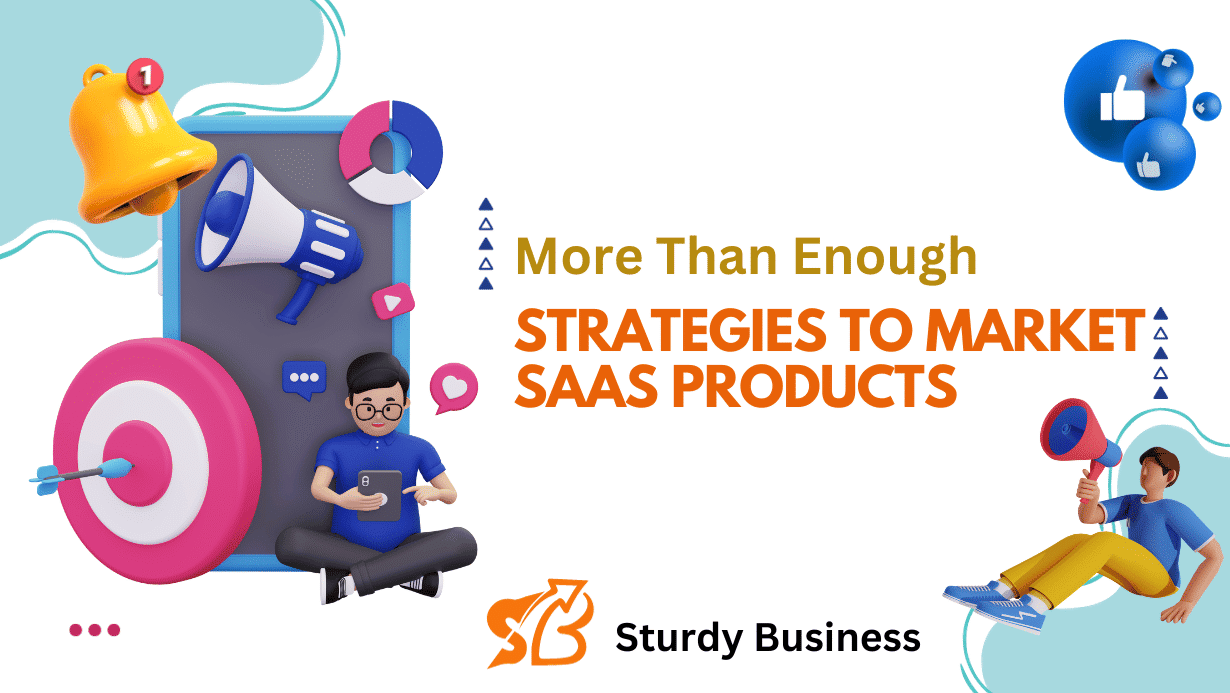 Strategies To Market SaaS Products