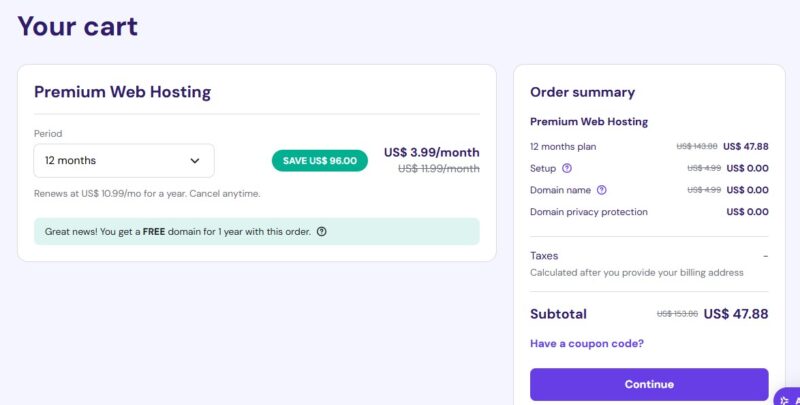 Hostinger your cart for 12 months plan and it includes a free domain